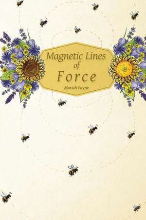 Magnetic Lines of Force de Mariah Payne