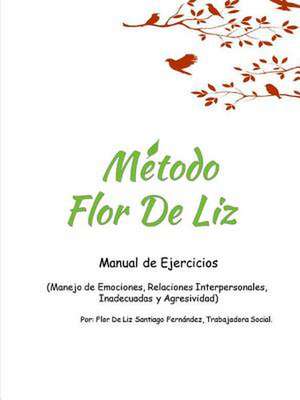 Metodo Flor de Liz de Santiago Fernandez, Flor de Liz