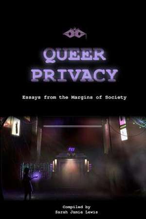 Queer Privacy de Lewis, Sarah Jamie