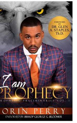 I Am Prophecy de Perry, Orin