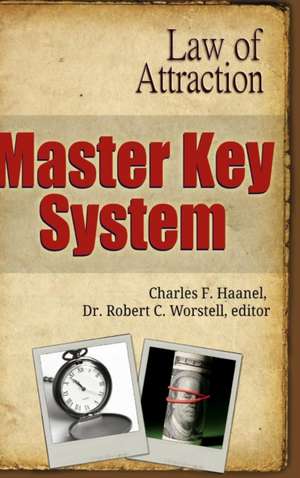 Master Key System - Law of Attraction de Charles F. Haanel