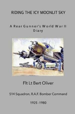 Riding the Icy Moonlit Sky. a Rear Gunner's World War II Diary de Jenkinson, Graham