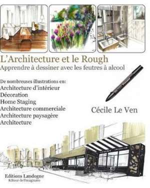 L'Architecture Et Le Rough de Ven, Cecile Le