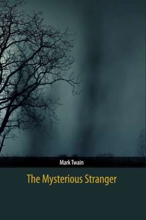 The Mysterious Stranger de Mark Twain