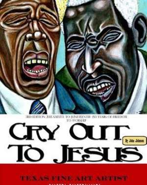 Softback 3rd Edition of Cry Out to Jesus 150 Years of Freedom to Worship de John Johnson