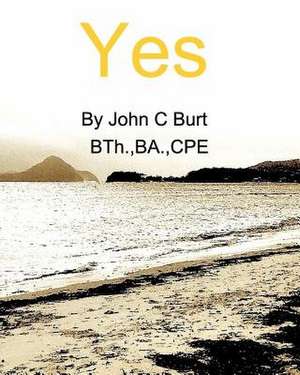 Yes de John C. Burt