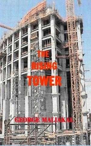 The Rising Tower de George Maliakal
