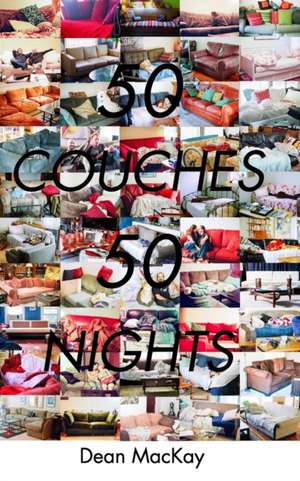 50 Couches in 50 Nights de Dean MacKay