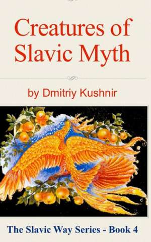 Creatures of Slavic Myth de Dmitriy Kushnir