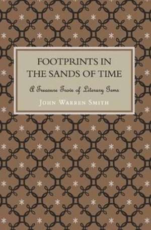 Footprints in the Sands of Time - A Treasure Trove of Literary Gems de John Warren Smith