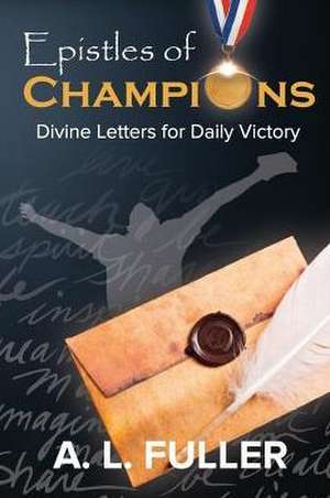 Epistles of Champions de Al Fuller