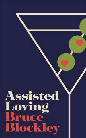 Assisted Loving de Bruce Blockley