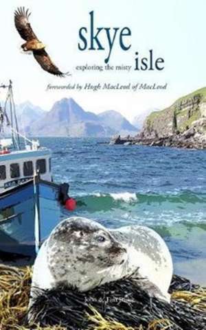 Skye (Exploring the Misty Isle) de John Bailey