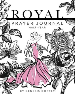 Royal Prayer Journal de Genesis Dorsey