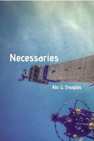 Necessaries de Abi G. Douglas