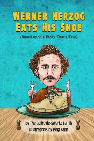 Werner Herzog Eats His Shoe de Ping Fahn