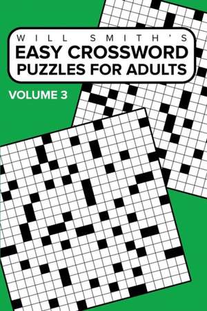 Easy Crossword Puzzles for Adults - Volume 3 de Will Smith