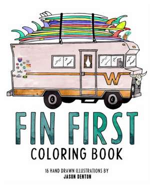 Fin First Coloring Book de Allison Denton