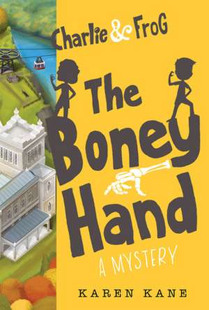 Charlie and Frog: The Boney Hand de Karen Kane