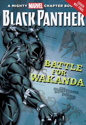 Black Panther The Battle for Wakanda: A Mighty Marvel Chapter Book de Michael T. Dorris