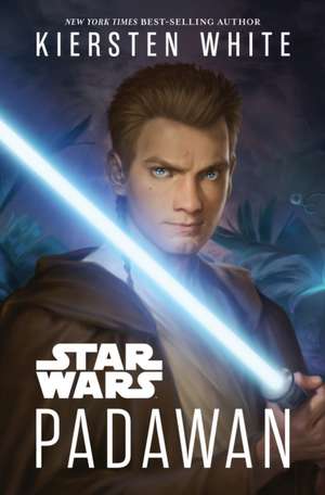 Star Wars: Padawan de Kiersten White