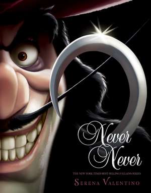 Never Never-Villains, Book 9 de Serena Valentino