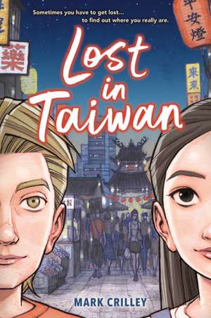 Lost in Taiwan (A Graphic Novel) de Mark Crilley