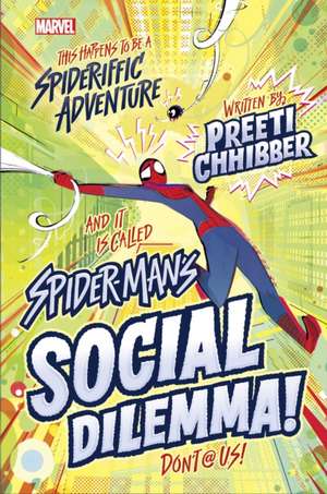 Spiderman's Social Dilemma de Preeti Chhibber