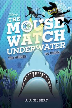 Mouse Watch Underwater, The-The Mouse Watch, Book 2 de J. J. Gilbert