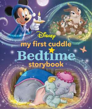 My First Disney Cuddle Bedtime Storybook de Disney Books