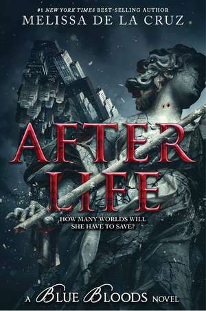 Blue Bloods: After Life de Melissa de La Cruz