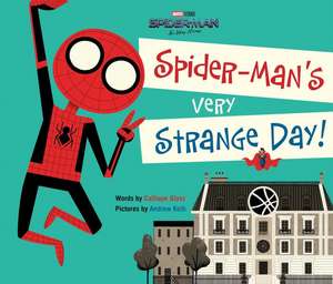 Spider-Man: No Way Home: Spider-Man's Very Strange Day! de Calliope Glass