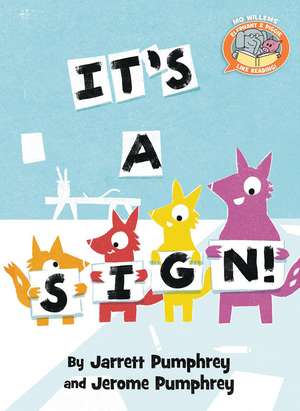 It's a Sign ( Elephant & Piggie Like Reading ) de Jarrett Pumphrey