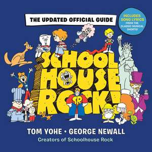 Schoolhouse Rock!: The Updated Official Guide de George Newall