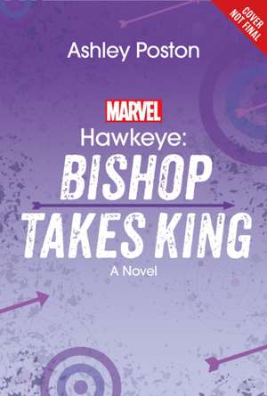 Hawkeye: Bishop Takes King de Ashley Poston