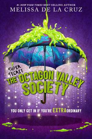 The (Super Secret) Octagon Valley Society de Melissa de La Cruz