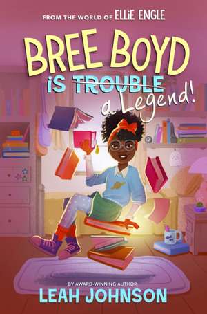 Bree Boyd Is a Legend! de Leah Johnson