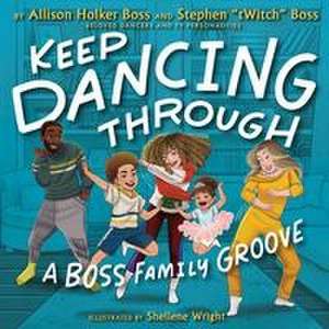 Keep Dancing Through de Allison Holker Boss