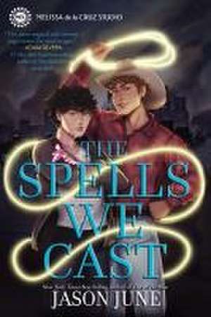 The Spells We Cast de Jason June
