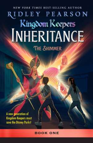 Kingdom Keepers: Inheritance the Shimmer de Ridley Pearson