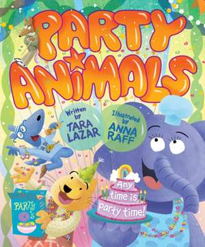 Party Animals de Tara Lazar