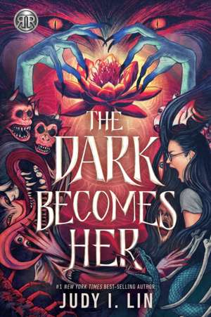 Rick Riordan Presents: The Dark Becomes Her de Judy I Lin