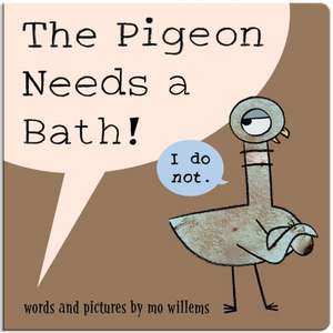 The Pigeon Needs a Bath! (Board Book) de Mo Willems