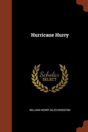 Hurricane Hurry de William Henry Giles Kingston
