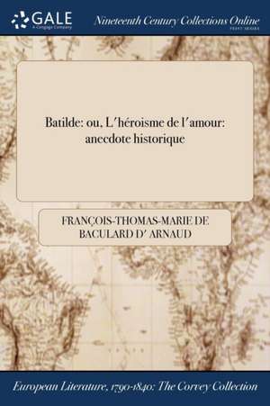 Batilde de Francois Thomas Marie De Bacular Arnaud