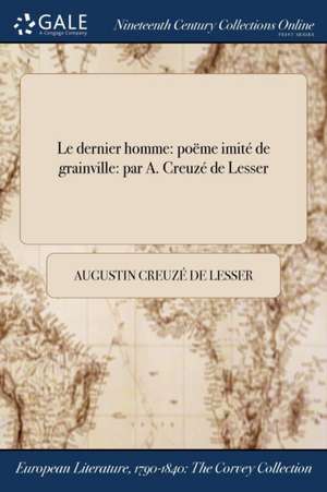 Le dernier homme de Augustin Creuzé de Lesser