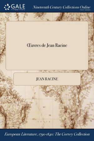 Oeuvres de Jean Racine de Jean Racine