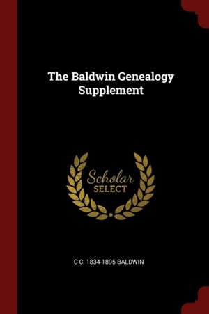 The Baldwin Genealogy Supplement de Charles Candee Baldwin