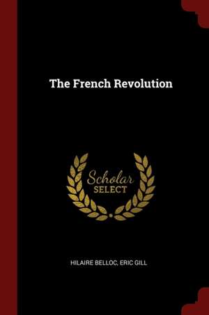 The French Revolution de Hilaire Belloc