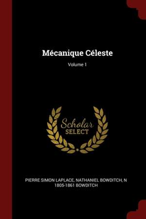 Mécanique Céleste; Volume 1 de Pierre Simon Laplace